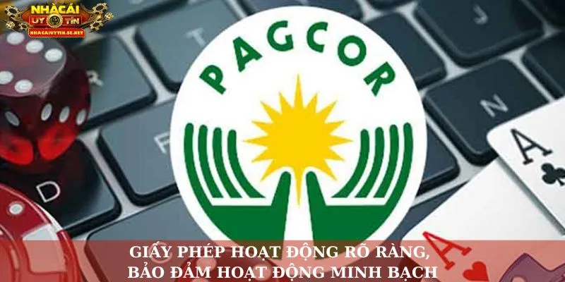 Giấy phép hoạt động rõ ràng, bảo đảm hoạt động minh bạch