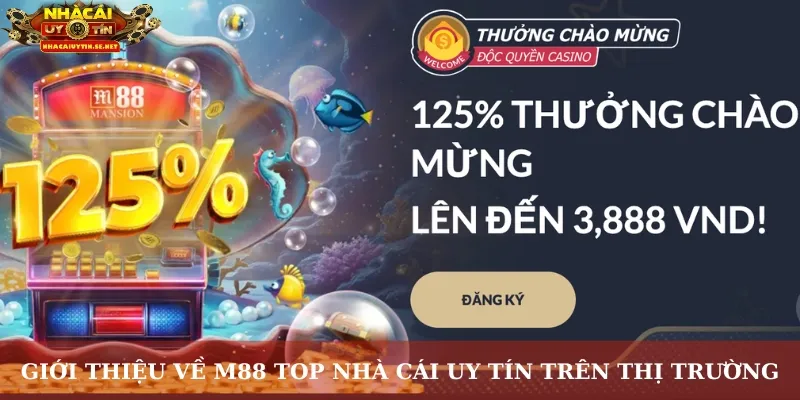 Giới thiệu về M88 top nhà cái uy tín trên thị trường