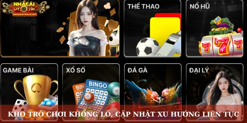 Kho trò chơi khổng lồ, cập nhật xu hướng liên tục