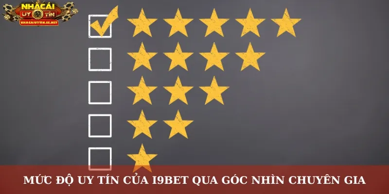 Mức độ uy tín của I9BET qua góc nhìn chuyên gia