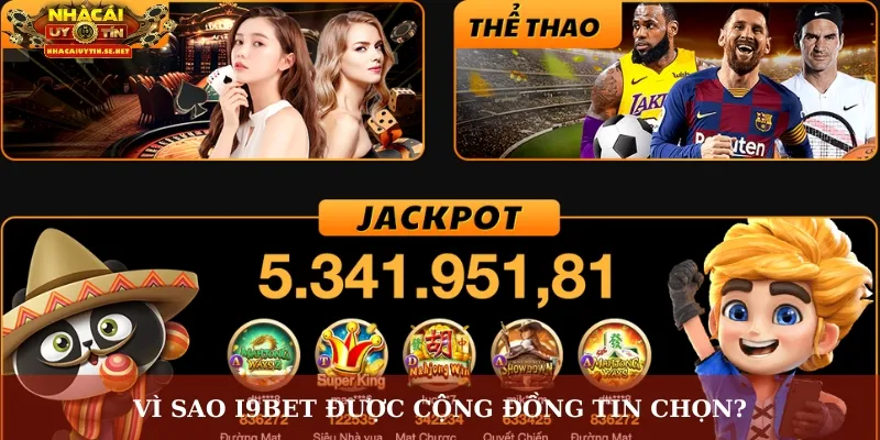Vì sao I9BET được cộng đồng tin chọn?