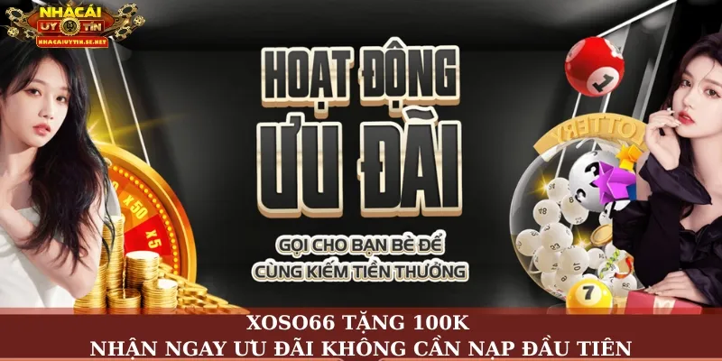 Xoso66 tặng 100K