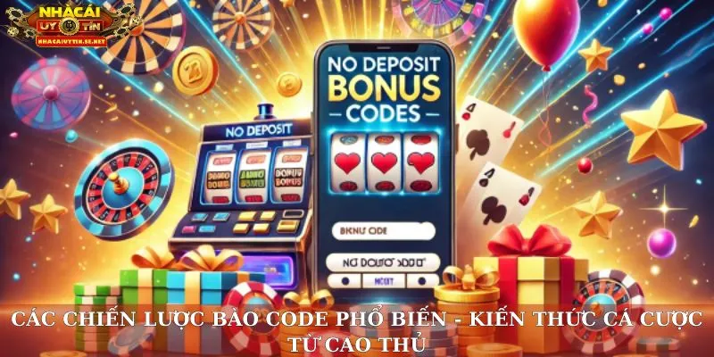 Các chiến lược bào code phổ biến - Kiến thức cá cược từ cao thủ