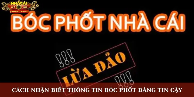 Bóc Phốt Nhà Cái – Hé Lộ Sự Thật Gây Sốc Sau Những Sân Chơi 3 Cách nhận biết thông tin bóc phốt đáng tin cậy