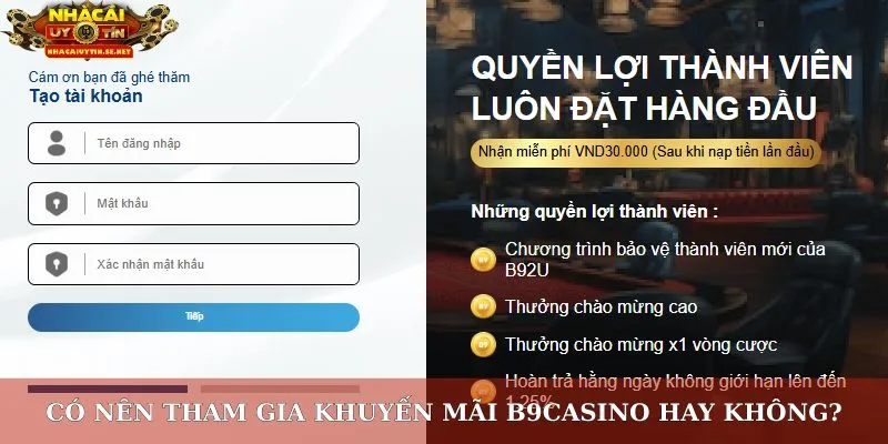 Có nên tham gia khuyến mãi B9Casino hay không?