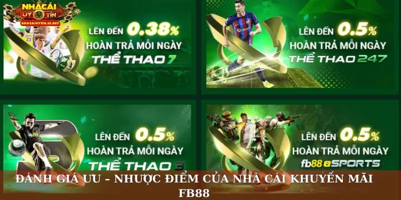 Đánh giá ưu – nhược điểm của nhà cái khuyến mãi FB88
