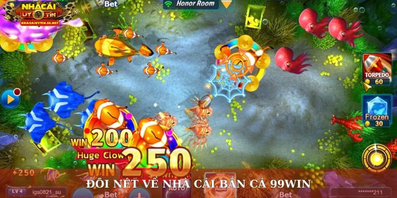 Đôi nét về nhà cái bắn cá 99win