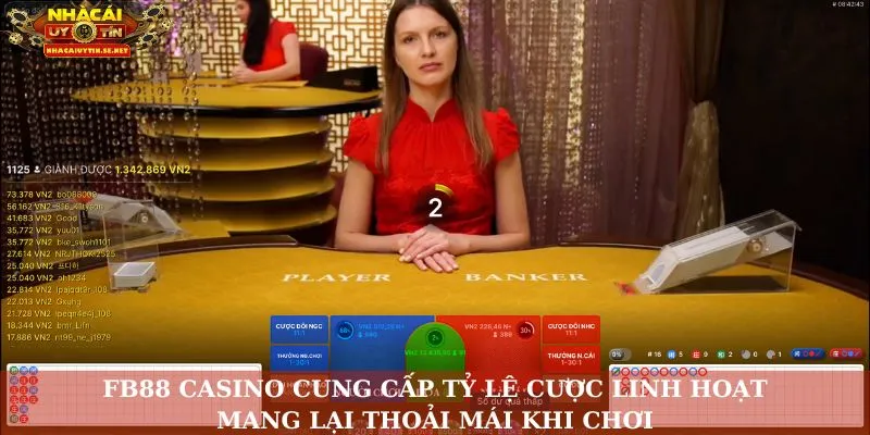 FB88 Casino cung cấp tỷ lệ cược linh hoạt, mang lại thoải mái khi chơi