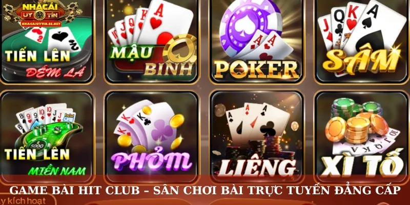 Game bài Hit Club Sân chơi bài trực tuyến đẳng cấp