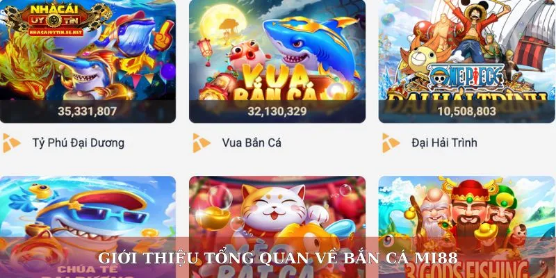 Giới thiệu tổng quan về bắn cá Mi88