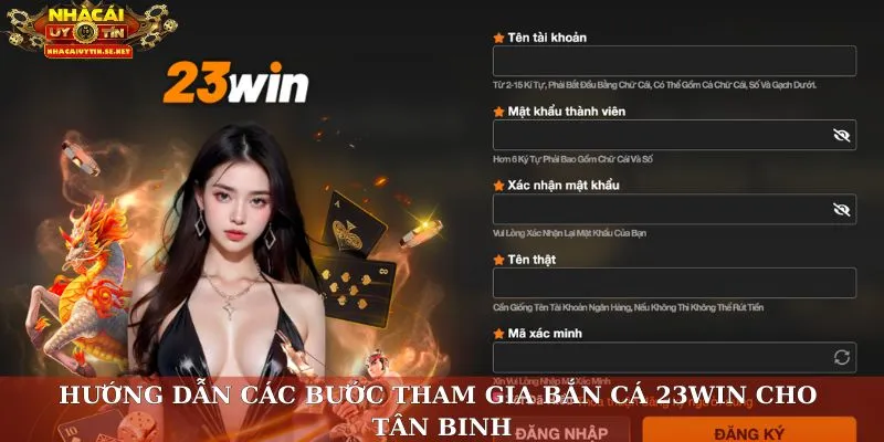 Hướng dẫn các bước tham gia bắn cá 23win cho tân binh