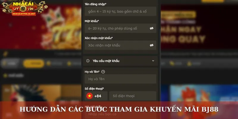 Khuyến Mãi BJ88 – Khám Phá Nhà Cái Khuyến Mãi Hot Nhất 2025 5 Hướng dẫn các bước tham gia khuyến mãi BJ88