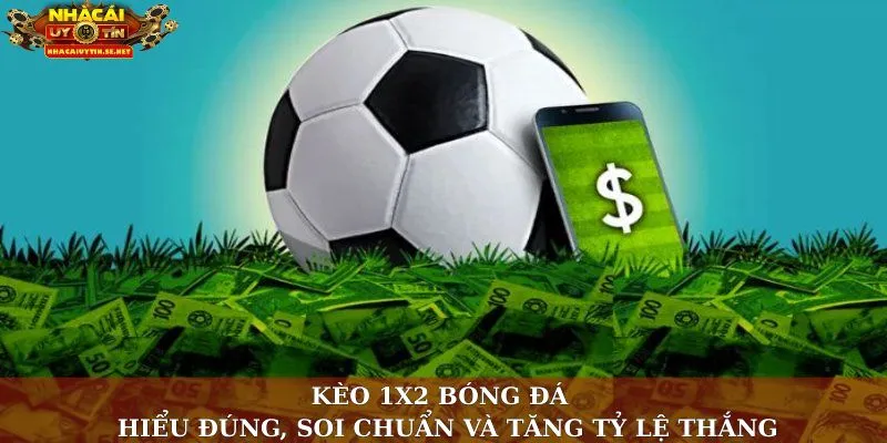 Kèo 1x2 bóng đá