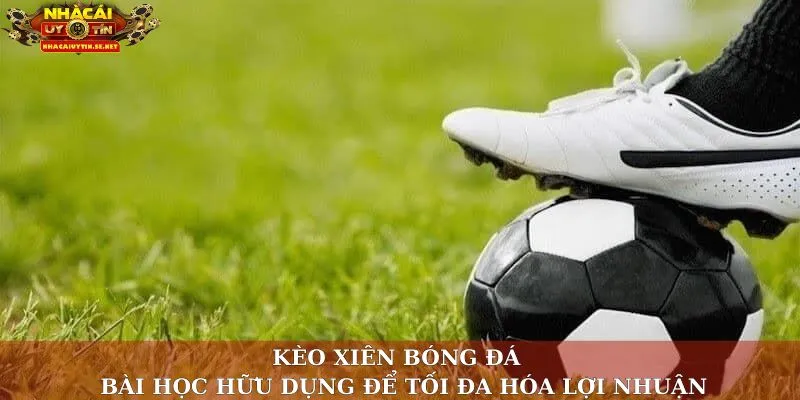Kèo xiên bóng đá