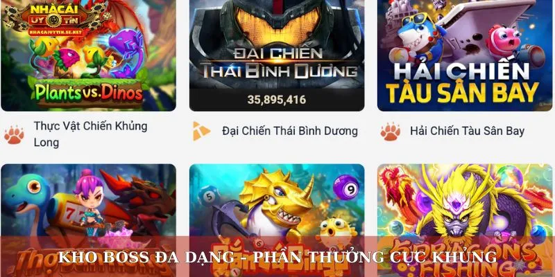 Kho boss đa dạng – phần thưởng cực khủng