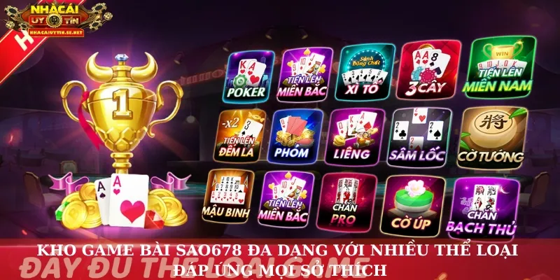 Kho game bài Sao678 đa dạng với nhiều thể loại đáp ứng mọi sở thích