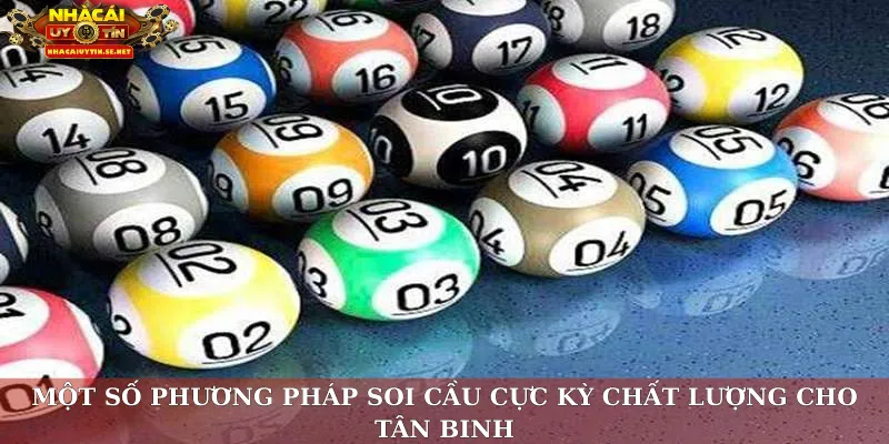Một số phương pháp soi cầu cực kỳ chất lượng cho tân binh