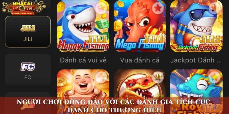 Người chơi đông đảo với các đánh giá tích cực dành cho thương hiệu