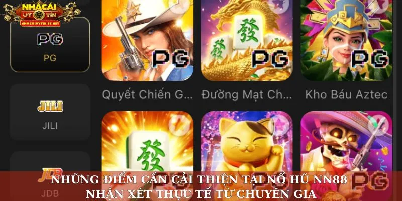 Những điểm cần cải thiện tại Nổ hũ NN88 – Nhận xét thực tế từ chuyên gia