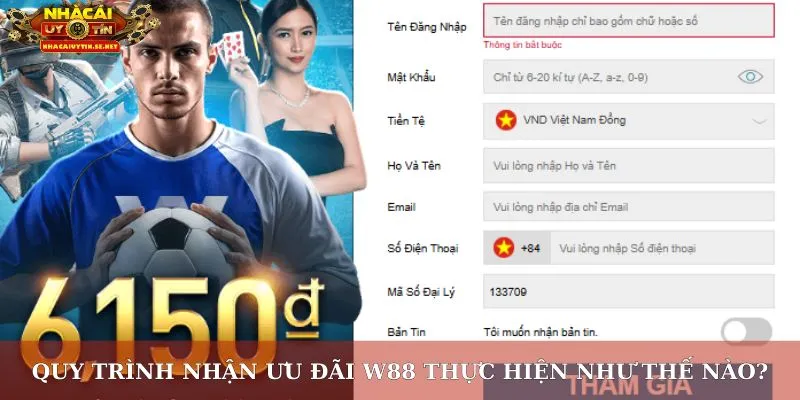 Khuyến Mãi W88 – Bùng Nổ Ưu Đãi Lớn, Nhận Thưởng Cực Nhanh 5 Quy trình nhận ưu đãi W88 thực hiện như thế nào?
