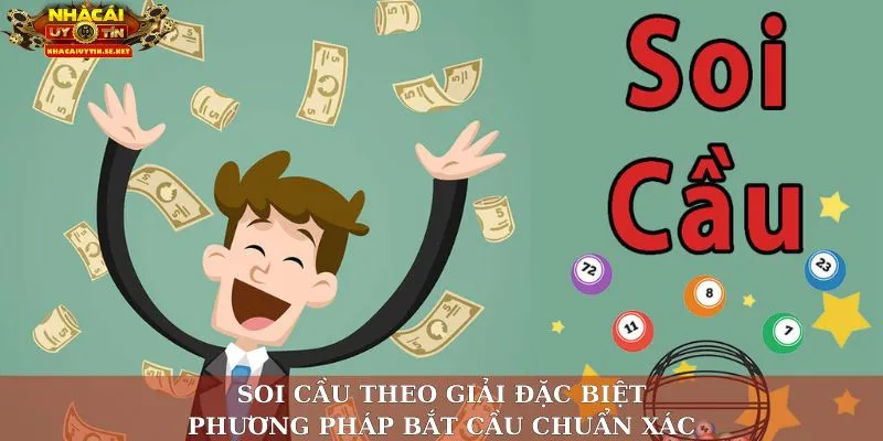Soi cầu theo giải đặc biệt