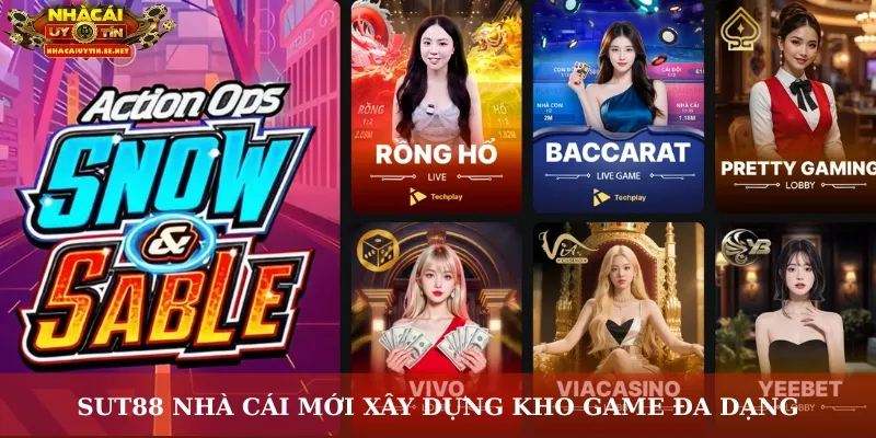 Sut88 Nhà Cái Mới – Thương Hiệu Với Trải Nghiệm Khác Biệt 5 Sut88 nhà cái mới xây dựng kho game đa dạng