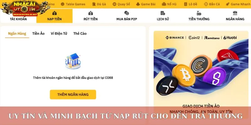 Uy tín và minh bạch từ nạp rút cho đến trả thưởng