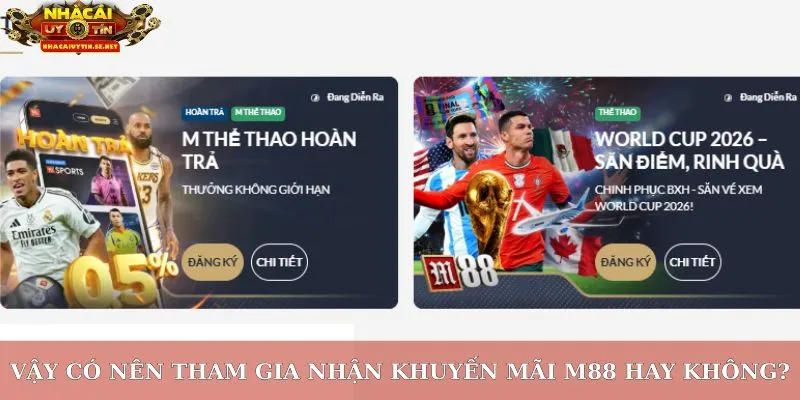 Vậy có nên tham gia nhận khuyến mãi M88 hay không?